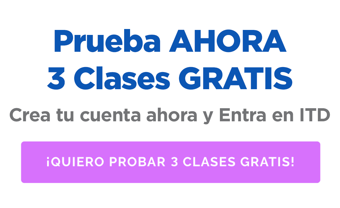 PRUEBA AHORA 3 CLASES GRATIS